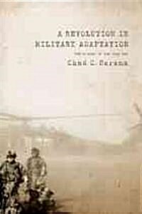 A Revolution in Military Adaptation: The US Army in the Iraq War (Paperback)