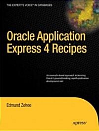 Oracle Application Express 4 Recipes (Paperback)