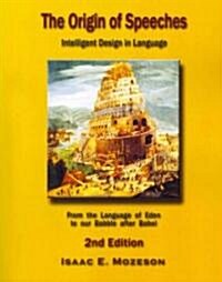 The Origin of Speeches: Intelligent Design in Language (Paperback)