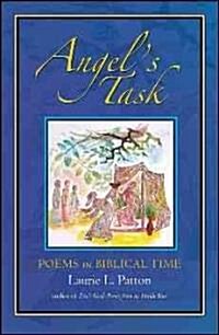 Angels Task: Poems in Biblical Time (Paperback)