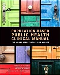 Population-Based Public Health Nursing Clinical Manual (Paperback, 1st)