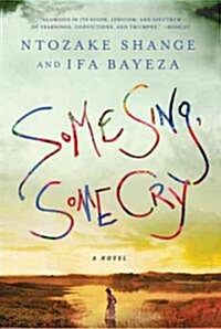 Some Sing, Some Cry (Paperback, Reprint)