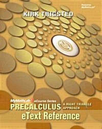 Etext Reference for Mylab Math Precalculus Right Triangle Approach (Spiral)