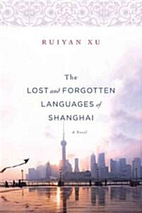 The Lost and Forgotten Languages of Shanghai (Paperback, Reprint)