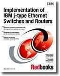 Implementation of IBM J-Type Ethernet Switches and Routers (Paperback)