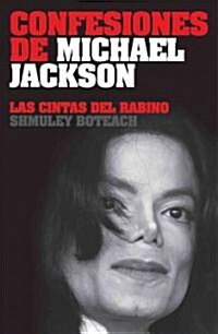 Confesiones de Michael Jackson / The Michael Jackson Tapes (Paperback, 2nd, Translation)