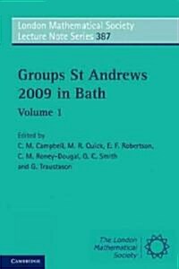 Groups St Andrews 2009 in Bath: Volume 1 (Paperback)