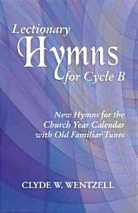 Lectionary Hymns for Cycle B (Paperback)