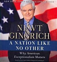 A Nation Like No Other: Why American Exceptionalism Matters (Audio CD)