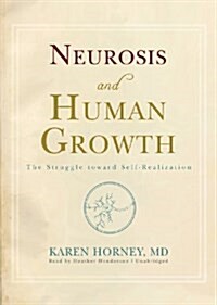 Neurosis and Human Growth: The Struggle Toward Self-Realization (MP3 CD)