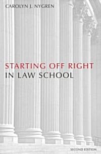 Starting Off Right in Law School (Paperback, 2nd)