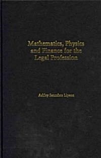 Mathematics, Physics and Finance for the Legal Profession (Hardcover)