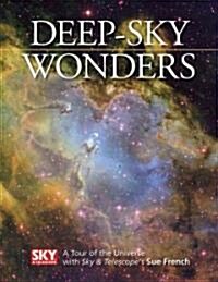Deep-Sky Wonders: A Tour of the Universe with Sky and Telescopes Sue French (Hardcover)
