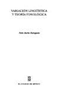 Variacion Linguistica y Teoria Fonologica (Paperback)