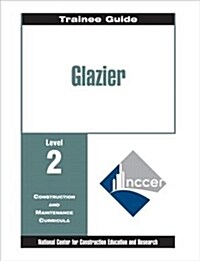 Glazier Level Two: Perfect Bound, Trainee Guide (Paperback)