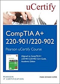 Comptia A+ 220-901 and 220-902 Cert Guide, Academic Edition Pearson Ucertify Course Student Access Card (Hardcover)