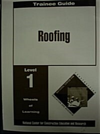 Roofing Level One: Perfect Bound Without Core, Trainee Guide (Paperback)