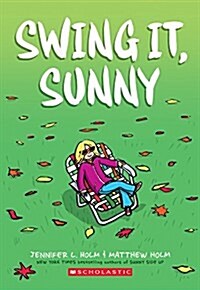 Swing It, Sunny (Prebound, Bound for Schoo)