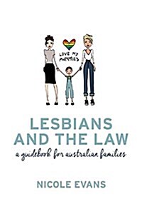 Lesbians and the Law: A Guidebook for Australian Families (Paperback)