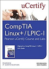 Comptia Linux+ / Lpic-1 Pearson Ucertify Course and Labs Access Card (Hardcover)