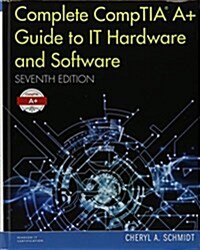 Complete Comptia A+ Guide to It Hardware and Software, Seventh Edition Textbook and Pearson Ucertify Course and Labs Bundle (Hardcover)