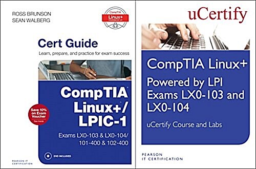 Linux+ Powered by LPI Exams Lx0-103 and Lx0-004 Ucertify Course and Labs and Comptia Linux+/Lpic-1 Cert Guide Bundle (Hardcover)