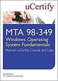 Mta 98-349: Windows Operating System Fundamentals Ucertify Course and Lab (Hardcover)