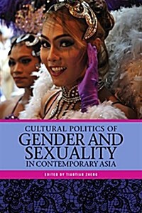 Cultural Politics of Gender and Sexuality in Contemporary Asia (Paperback)