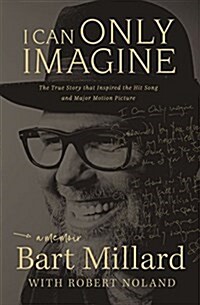 I Can Only Imagine: A Memoir (Paperback)