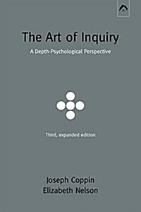 The Art of Inquiry: A Depth-Psychological Perspective (Paperback, 3)