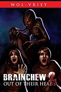 Brainchew 2: Out of Their Heads (Paperback)