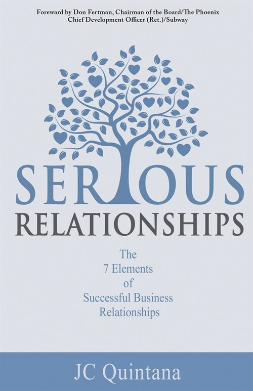 Speaking Frankly About Business Relationships: The 7 Elements of Successful Business Relationships (Paperback, 3)