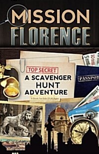 Mission Florence: A Scavenger Hunt Adventure (Travel Book For Kids) (Paperback)