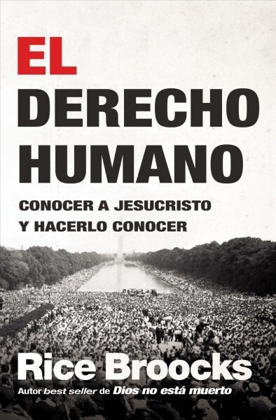 El Derecho Humano: Conocer a Jesucristo y Hacerlo Conocer (Paperback)