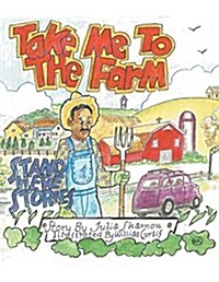 Take Me to the Farm: Stand Here Stories (Paperback)