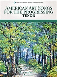 American Art Songs for the Progressing Singer - Tenor: (With Online Accompaniments) (Hardcover)