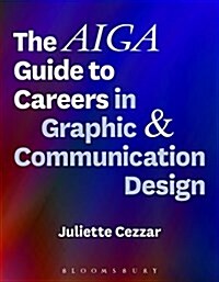The Aiga Guide to Careers in Graphic and Communication Design (Paperback)