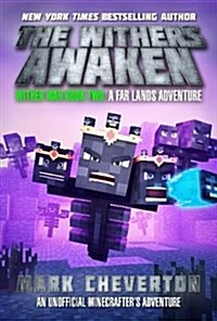 The Withers Awaken: Wither War Book Two: A Far Lands Adventure: An Unofficial Minecrafters Adventure (Paperback)