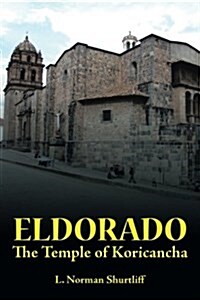 Eldorado: The Temple of Koricancha (Paperback)