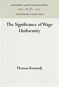 The Significance of Wage Uniformity (Hardcover)