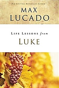 Life Lessons from Luke: Jesus, the Son of Man (Paperback)