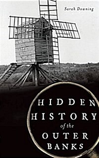 Hidden History of the Outer Banks (Hardcover)