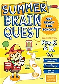 Summer Brain Quest: For Adventures Between Grades Pre-K & K (Paperback)