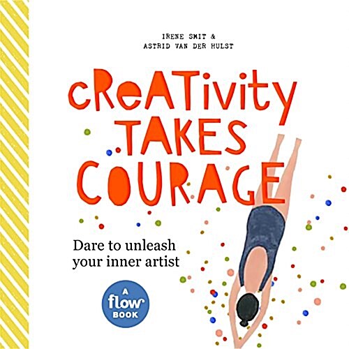 Creativity Takes Courage: Dare to Think Differently (Hardcover)