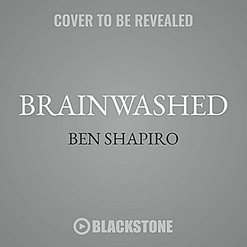 Brainwashed: How Universities Indoctrinate Americas Youth (Audio CD)
