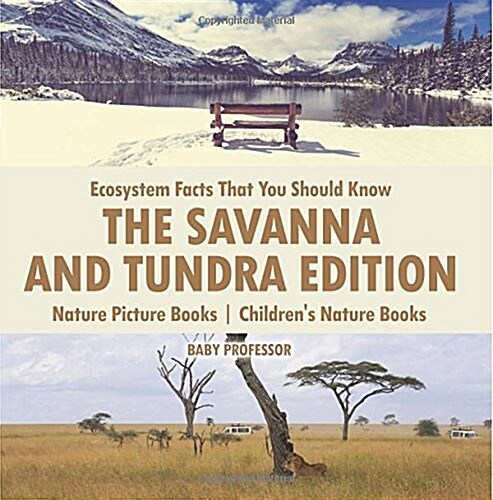 Ecosystem Facts That You Should Know - The Savanna and Tundra Edition - Nature Picture Books Childrens Nature Books (Paperback)