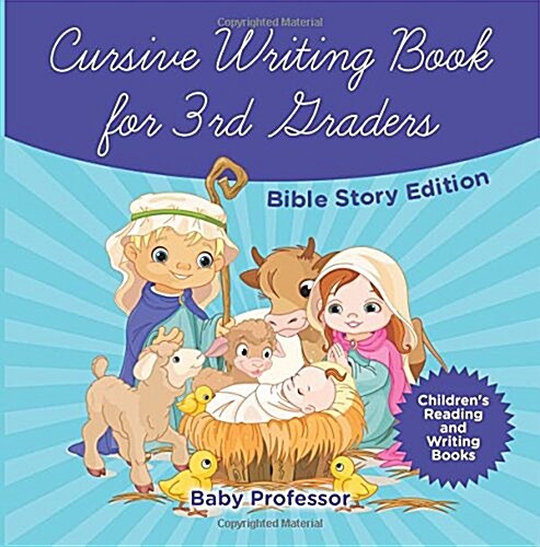 Cursive Writing Book for 3rd Graders - Bible Story Edition Childrens Reading and Writing Books (Paperback)