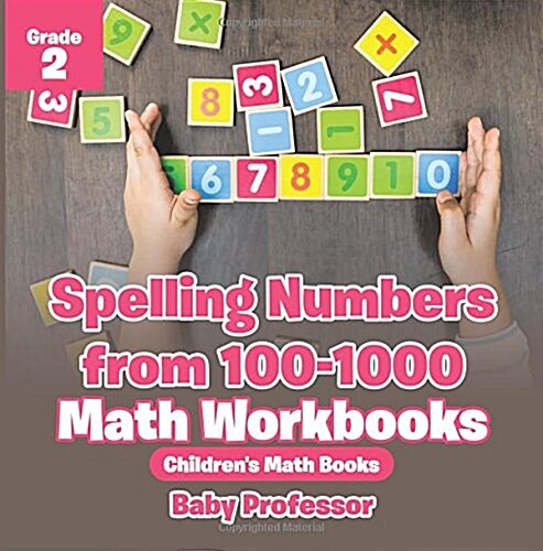 Spelling Numbers from 100-1000 - Math Workbooks Grade 2 Childrens Math Books (Paperback)