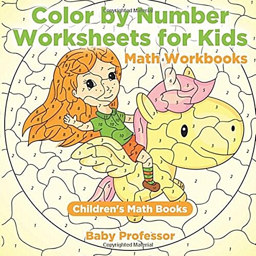 Color by Number Worksheets for Kids - Math Workbooks Childrens Math Books (Paperback)