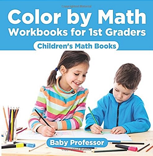 Color by Math Workbooks for 1st Graders Childrens Math Books (Paperback)